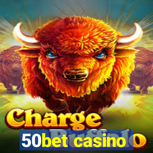 50bet casino